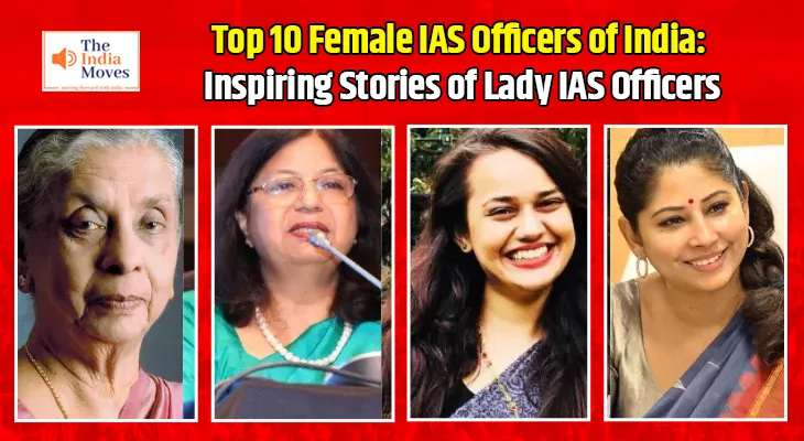 Top 10 Female IAS Officers of India: Inspiring Stories of Lady IAS Officers